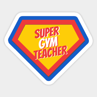 Gym Teacher Gifts | Super Gym Teacher Sticker